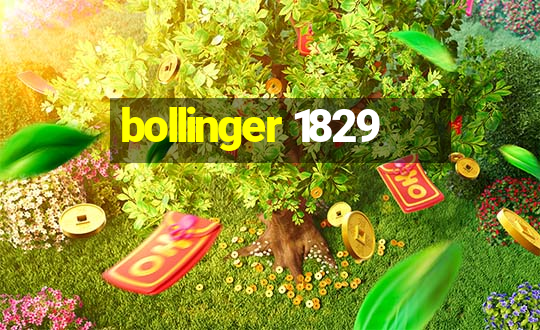 bollinger 1829