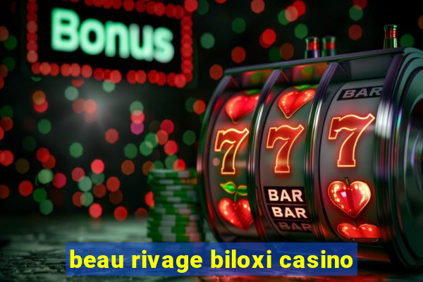 beau rivage biloxi casino