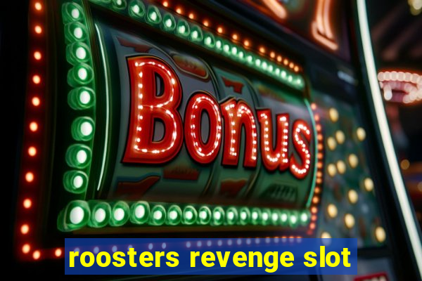 roosters revenge slot