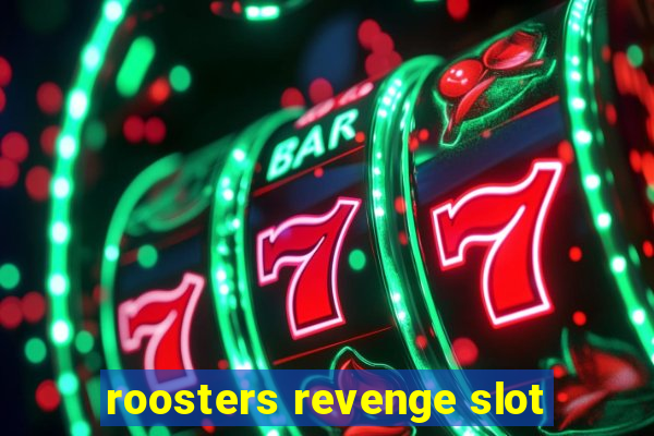 roosters revenge slot