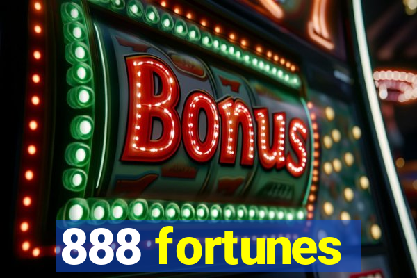 888 fortunes