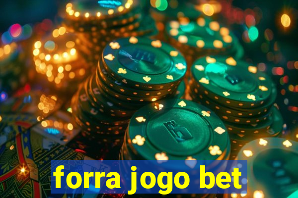 forra jogo bet