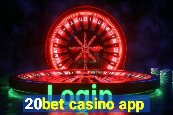 20bet casino app