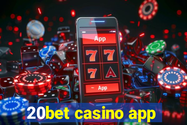 20bet casino app