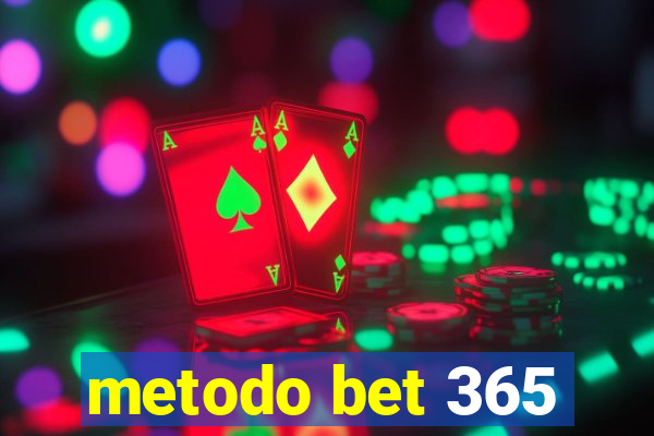 metodo bet 365