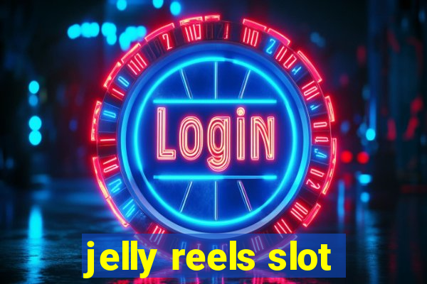 jelly reels slot