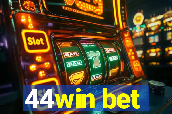 44win bet