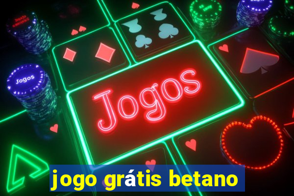 jogo grátis betano