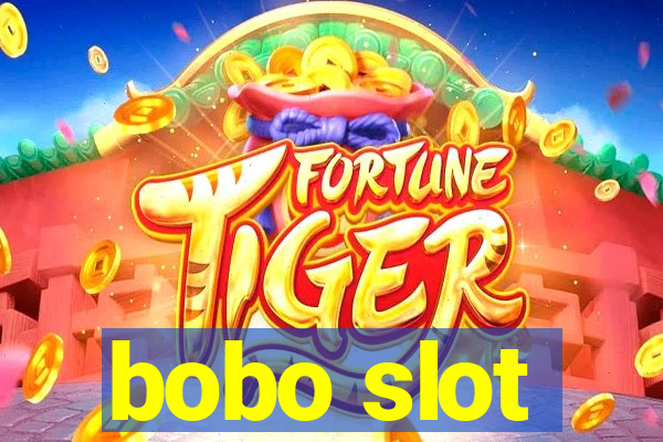 bobo slot