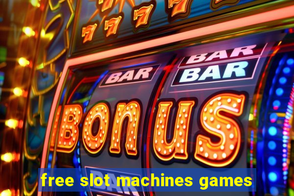 free slot machines games