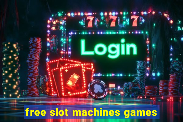 free slot machines games