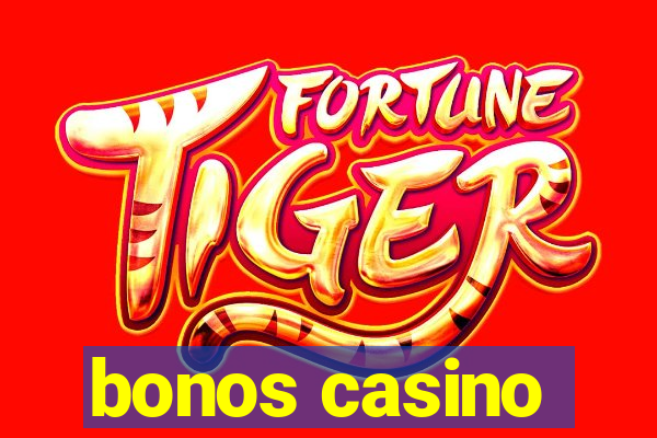 bonos casino