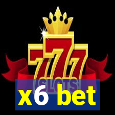 x6 bet