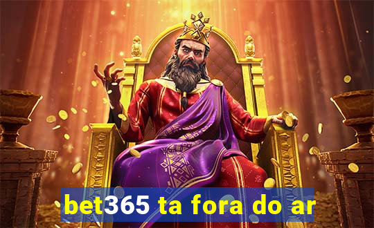 bet365 ta fora do ar