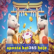 aposta bet365 hoje