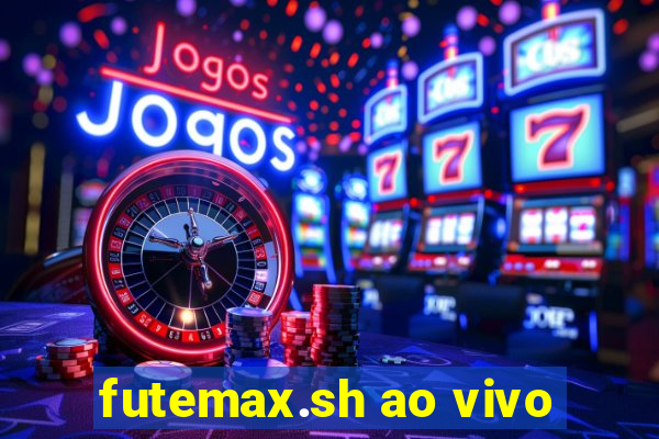 futemax.sh ao vivo