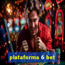 plataforma 6 bet