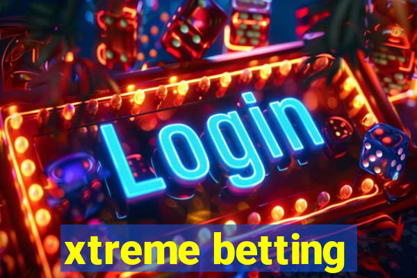 xtreme betting