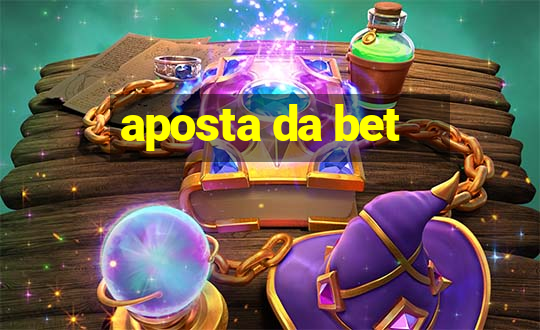 aposta da bet