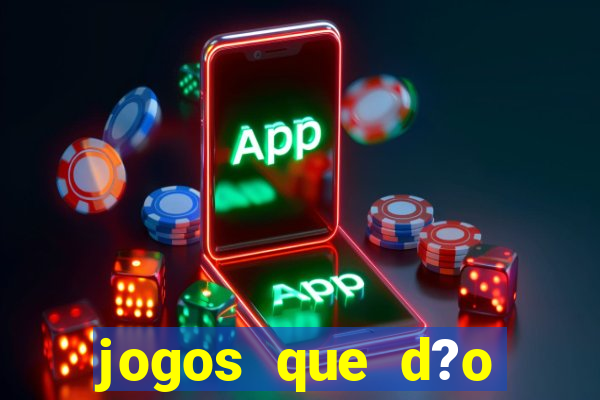 jogos que d?o dinheiro de verdade sem precisar depositar