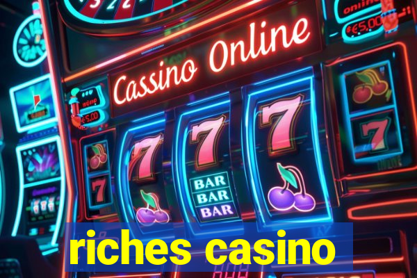 riches casino