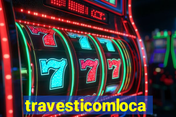 travesticomlocal