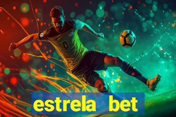 estrela bet depósito minimo