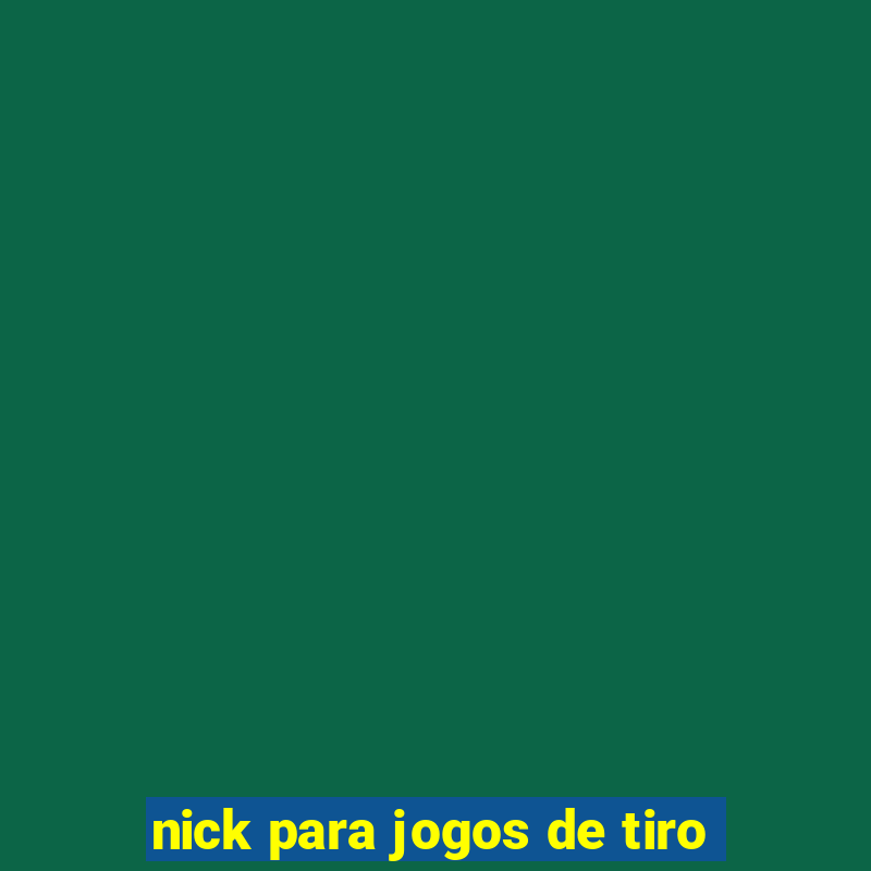 nick para jogos de tiro