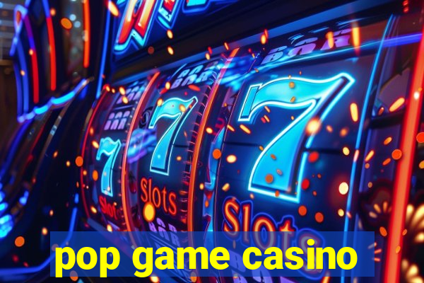 pop game casino