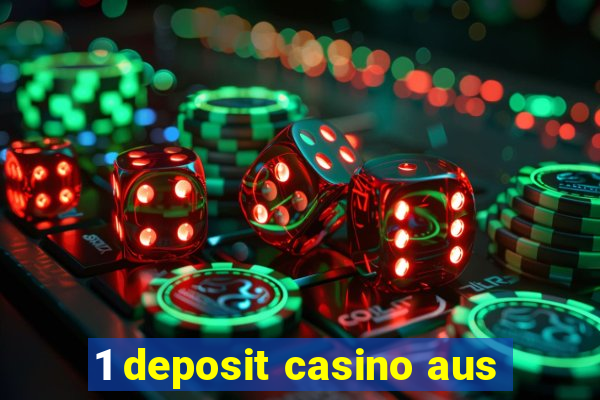 1 deposit casino aus