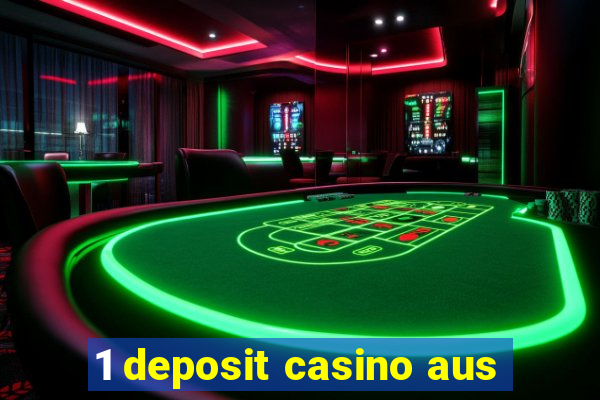 1 deposit casino aus