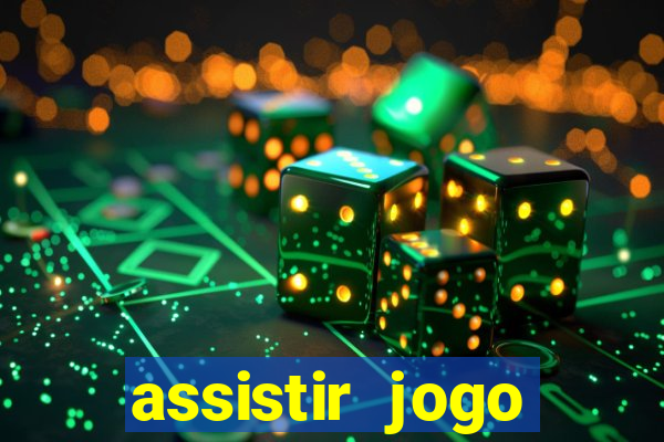 assistir jogo gremio ao vivo