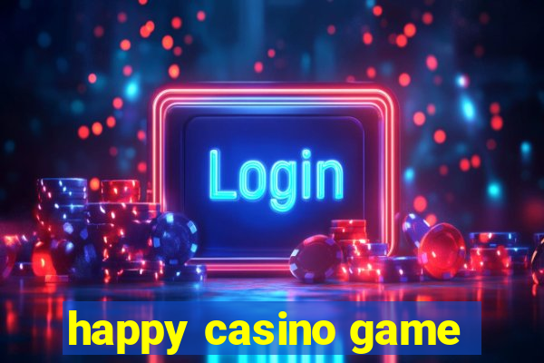 happy casino game