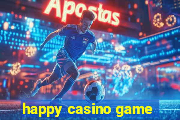 happy casino game