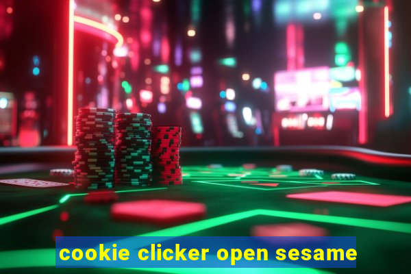 cookie clicker open sesame