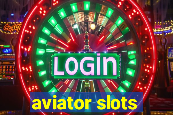 aviator slots