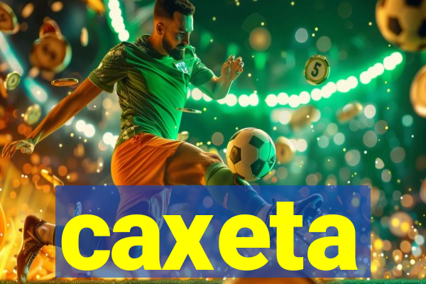 caxeta