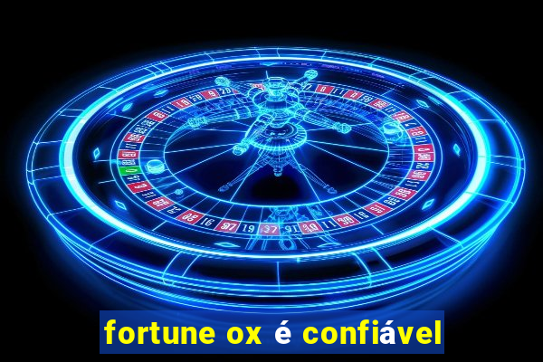 fortune ox é confiável