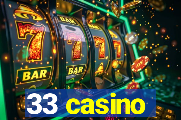 33 casino