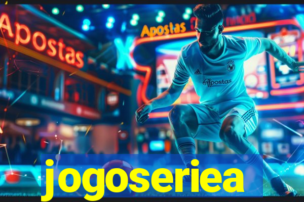 jogoseriea