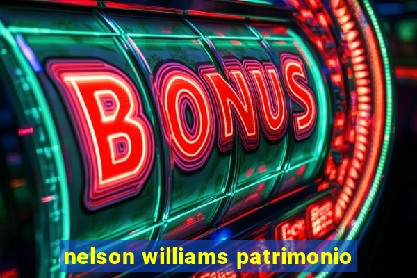 nelson williams patrimonio