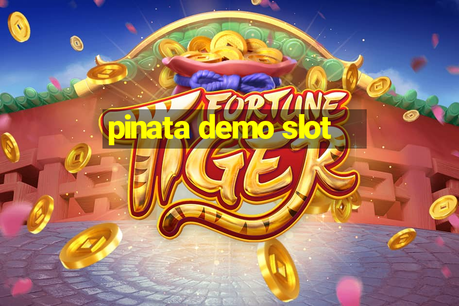 pinata demo slot