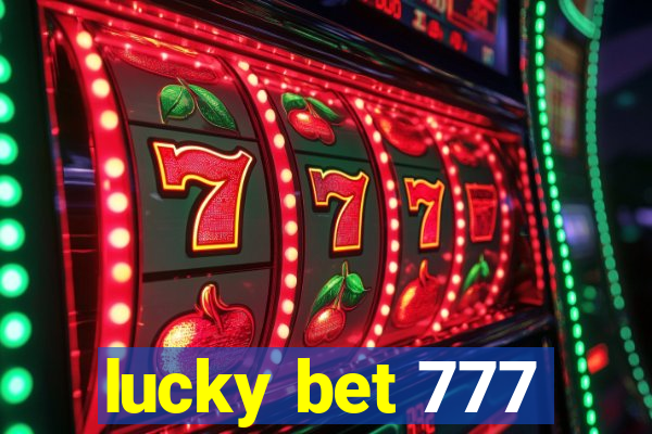 lucky bet 777