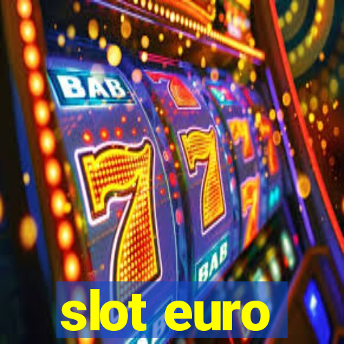 slot euro