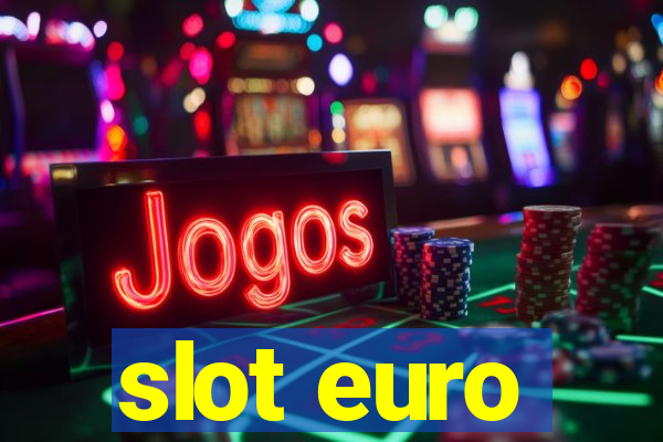 slot euro