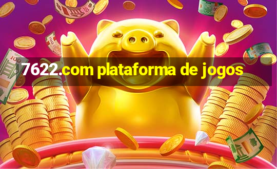 7622.com plataforma de jogos