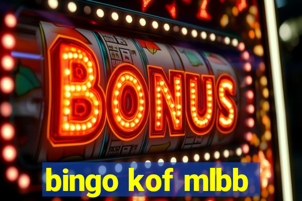 bingo kof mlbb