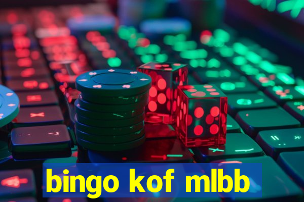 bingo kof mlbb