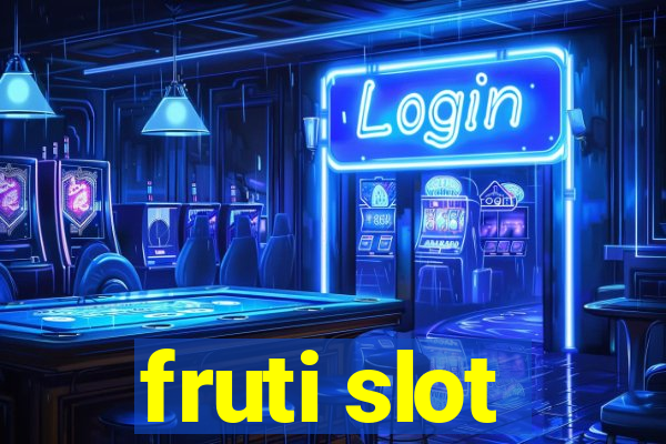 fruti slot