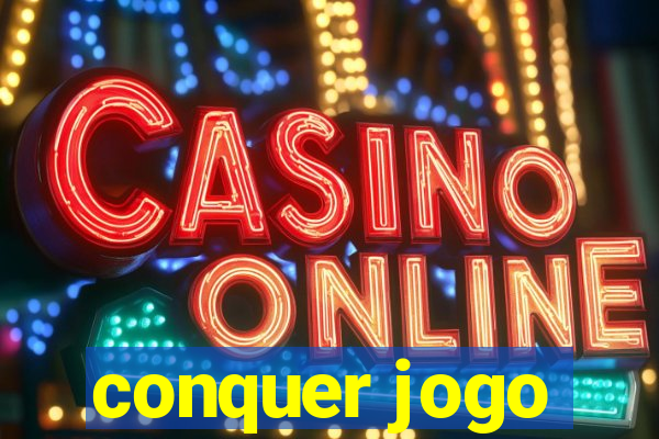 conquer jogo